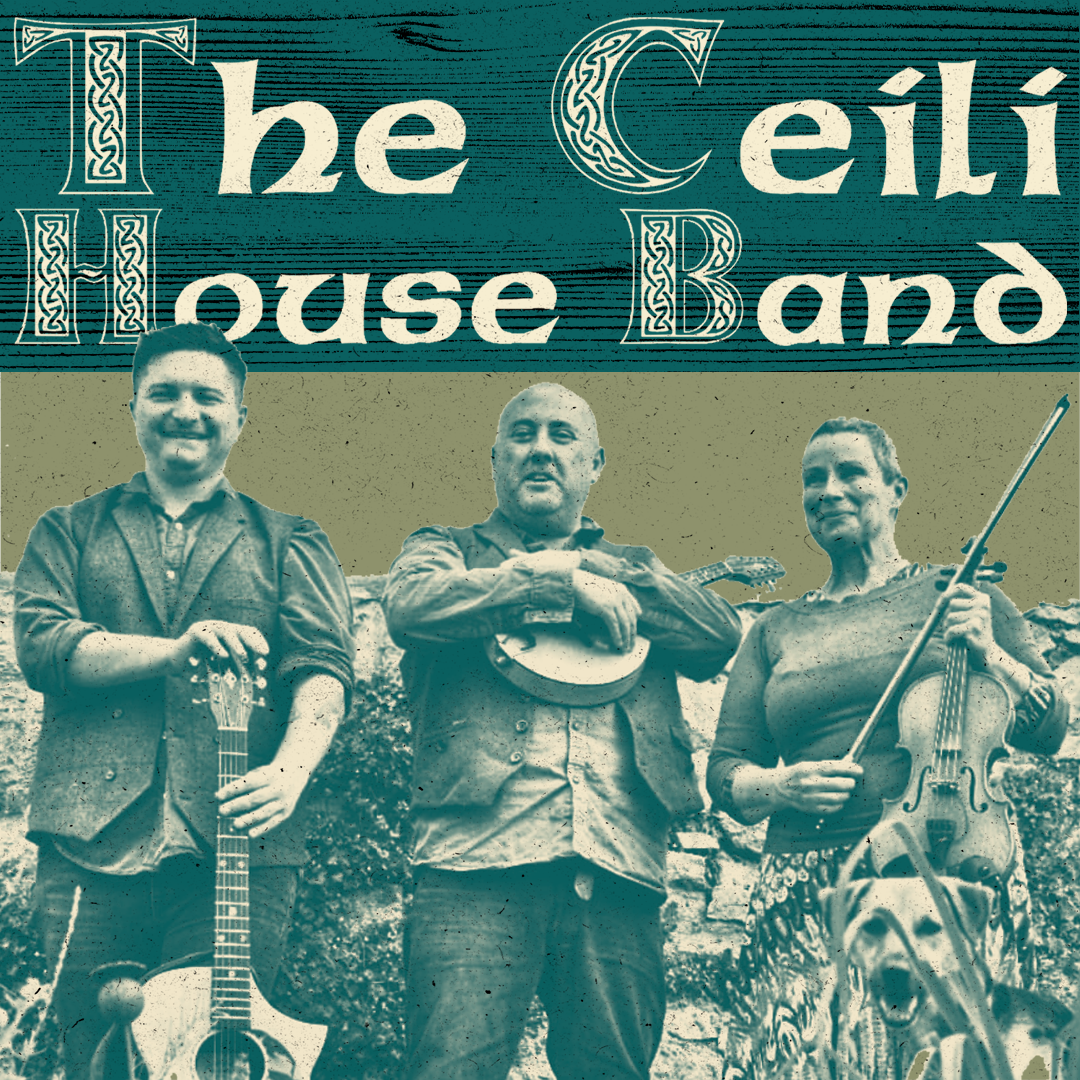 The Ceili House Band : Traditional Irish Folk Music - 7 Feb 2025