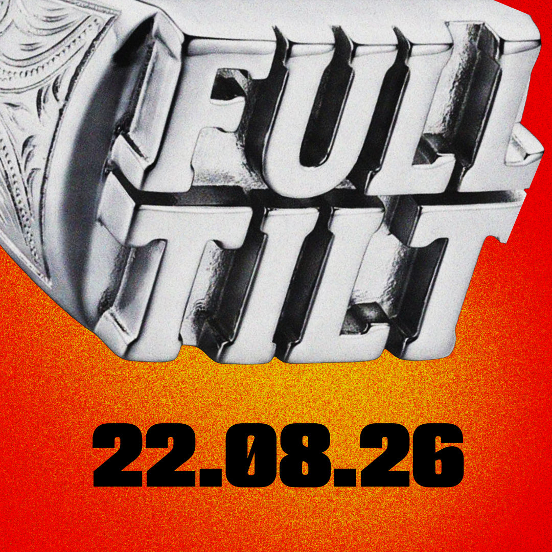 FULL TILT - 22 Aug 2026