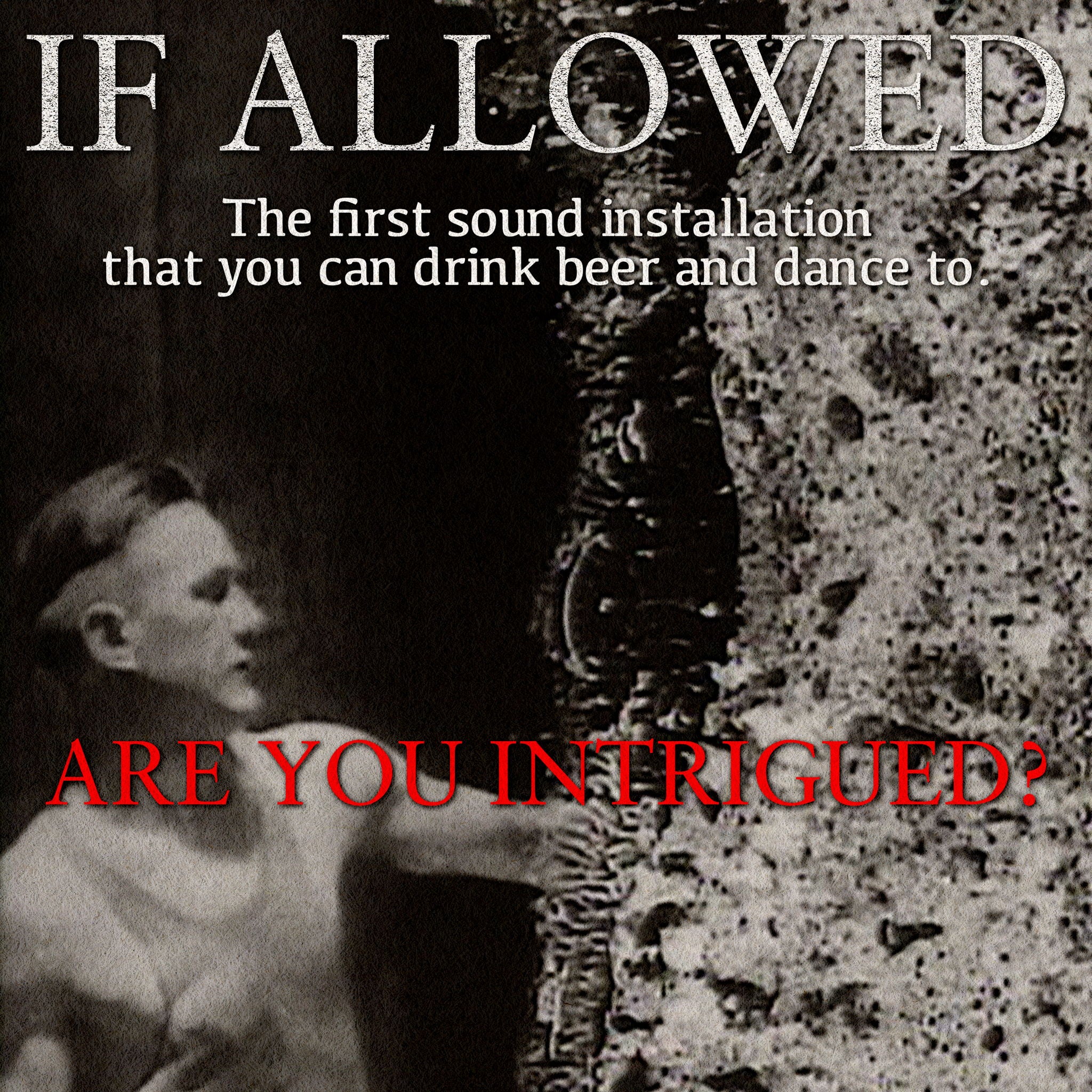 IF ALLOWED : A LOUD EVENING